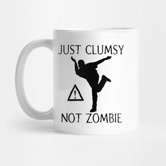 Caution Not Zombie Just Clumsy by Holisticfox